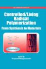 Image for Controlled/Living Radical Polymerization : From Synthesis to Materials