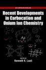 Image for Recent Developments in Carbocation and Onium Ion Chemistry