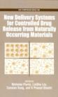 Image for New Delivery Systems for Controlled Drug from Naturally Occuring Materials