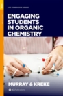 Image for Engaging Students in Organic Chemistry
