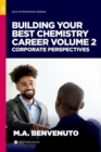 Image for Building your best chemistry careerVolume 2,: Corporate perspectives