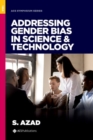 Image for Addressing gender bias in science &amp; technology