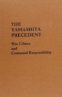 Image for The Yamashita Precedent : War Crimes and Command Responsibility