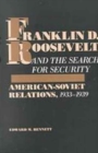 Image for Franklin D. Roosevelt and the Search for Security : American-Soviet Relations, 1933-1939