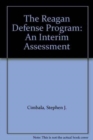 Image for The Reagan Defense Program : An Interim Assessment