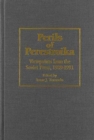 Image for Perils of Perestroika : Viewpoints from the Soviet Press, 1989-1991