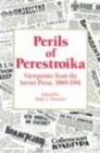 Image for Perils of Perestroika : Viewpoints from the Soviet Press, 1989-1991