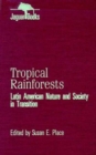 Image for Tropical Rainforests : Latin American Nature and Society in Transition (Jaguar Books on Latin America)