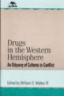 Image for Drugs in the Western Hemisphere : An Odyssey of Cultures in Conflict