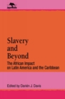 Image for Slavery and Beyond : The African Impact on Latin America and the Caribbean