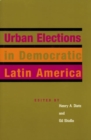 Image for Urban Elections in Democratic Latin America