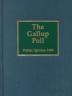 Image for The 1999 Gallup Poll : Public Opinion