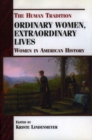 Image for Ordinary Women, Extraordinary Lives : Women in American History