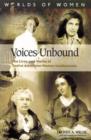 Image for Voices Unbound : The Lives and Works of Twelve Women Intellectuals