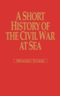 Image for A Short History of the Civil War at Sea