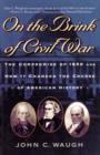 Image for On the Brink of Civil War : The Compromise of 1850 and How It Changed the Course of American History