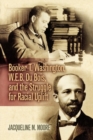 Image for Booker T. Washington, E.B. Du Bois, and the struggle for racial uplift
