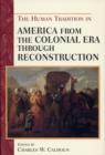 Image for The Human Tradition in America from the Colonial Era through Reconstruction