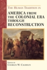 Image for The Human Tradition in America from the Colonial Era through Reconstruction