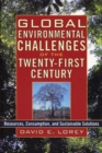 Image for Global Environmental Challenges of the Twenty-First Century : Resources, Consumption, and Sustainable Solutions