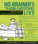 Image for No-Brainer&#39;s Guide to How Christians Live