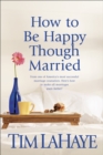 Image for How To Be Happy Though Married