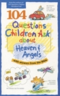 Image for 104 Questions Children Ask about Heaven and Angels