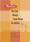 Image for Mama Says . . . You Can Always Come Home for Advice
