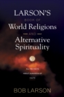 Image for Larsons Book of World Religions and Alternative Spirituality
