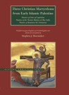 Image for Three Christian Martyrdoms from Early Islamic Palestine