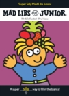 Image for Super Silly Mad Libs Junior