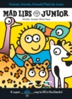 Image for Animals, Animals, Animals! Mad Libs Junior