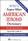 Image for NTC&#39;s Super-Mini American Idioms Dictionary