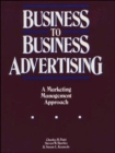 Image for Business-to-business Advertising : A Marketing Management Approach