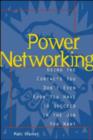 Image for Power networking  : using the contacts you don&#39;t even know you have to succeed in the job you want