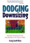 Image for Dodging downsizing  : proven strategies for job security in tough times