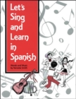 Image for SONGS AND GAMES: LETS SING AND LEARN IN SPANISH PACKAGE, GRADES K-8