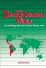 Image for The Spanish-speaking World : An Anthology of Cross-cultural Perspectives