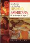 Image for Introduccion a La Literatura Hispanoamericana : De La Conquista Al Siglo XX
