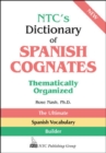 Image for NTC&#39;s dictionary of Spanish cognates  : thematically organized