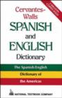 Image for Cervantes-Walls Spanish and English Dictionary : Spanish/English Dictionary of the Americas