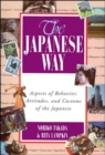 Image for The Japanese way  : aspects of behavior, attitudes, and customs of the Japanese