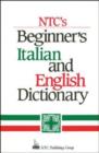 Image for NTC&#39;s Beginner&#39;s Italian and English Dictionary