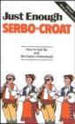 Image for Just Enough Serbo-Croatian