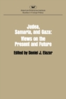Image for Judaea, Samaria and Gaza : Views on the Present and the Future