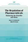 Image for The Regulation of Pharmaceuticals : Balancing the Benefits and Risks
