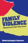 Image for Family Violence : Research and Public Policy Issues (Aei Studies)