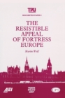 Image for The Resistible Appeal of Fortress Europe