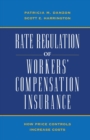 Image for Rate Regulation of Workers&#39; Compensation Insurance