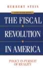 Image for The Fiscal Revolution in America : Policy in Pursuit of Reality